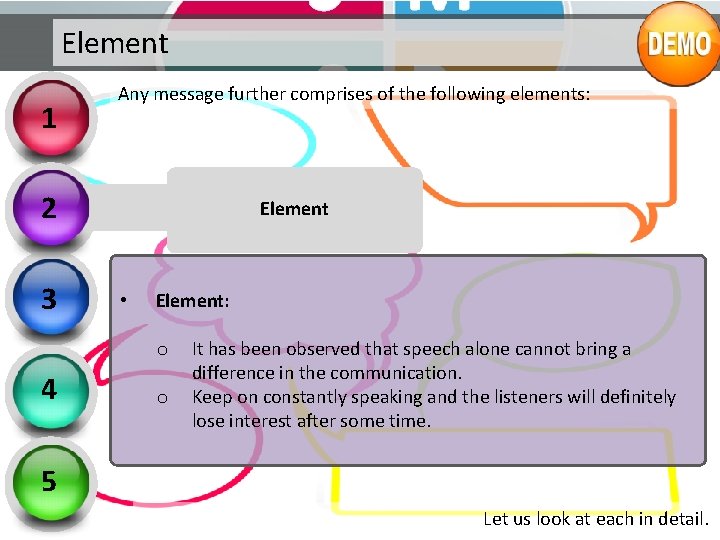 Element 1 Any message further comprises of the following elements: 2 3 Element • Element 1 Any message further comprises of the following elements: 2 3 Element •