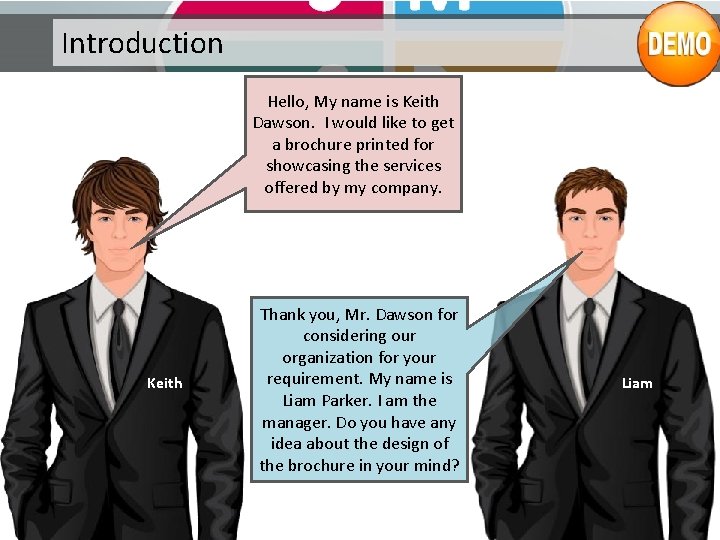 Introduction Hello, My name is Keith Dawson. I would like to get a brochure Introduction Hello, My name is Keith Dawson. I would like to get a brochure
