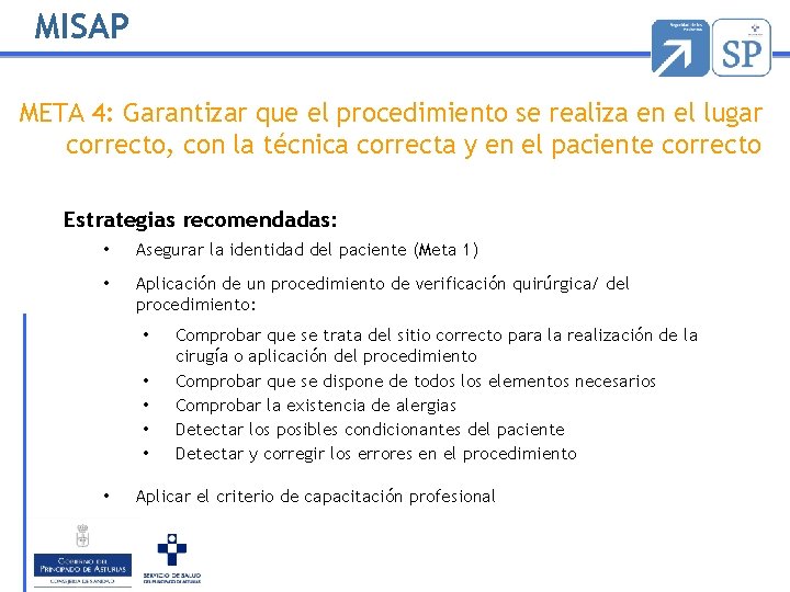 MISAP META 4: Garantizar que el procedimiento se realiza en el lugar correcto, con MISAP META 4: Garantizar que el procedimiento se realiza en el lugar correcto, con