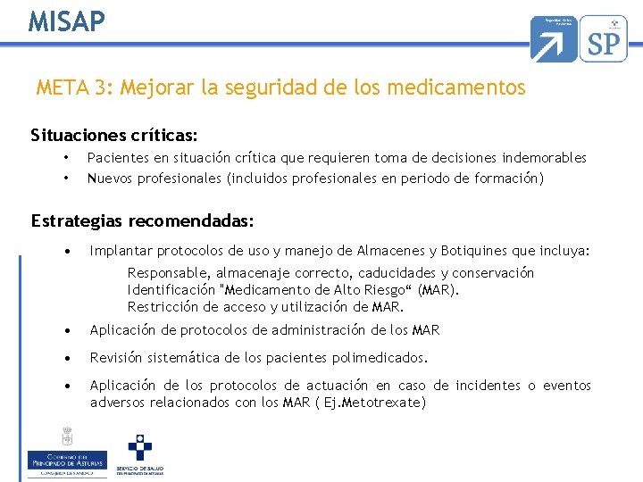 MISAP META 3: Mejorar la seguridad de los medicamentos Situaciones críticas: • • Pacientes MISAP META 3: Mejorar la seguridad de los medicamentos Situaciones críticas: • • Pacientes