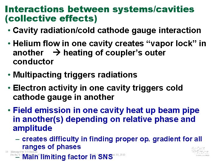 Interactions between systems/cavities (collective effects) • Cavity radiation/cold cathode gauge interaction • Helium flow