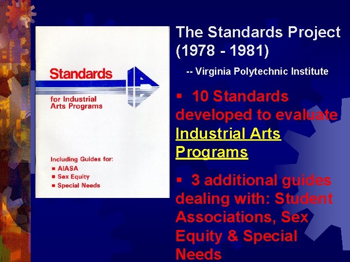 The Standards Project (1978 - 1981) -- Virginia Polytechnic Institute § 10 Standards developed