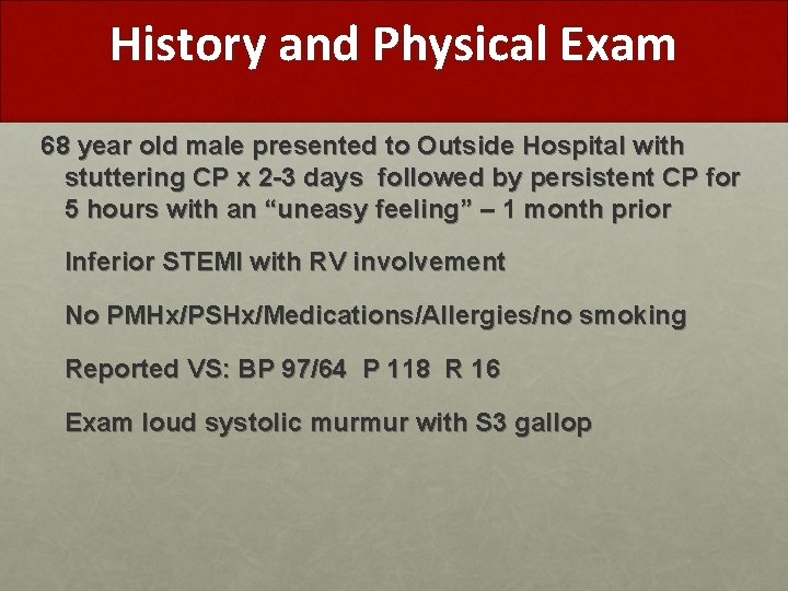 History and Physical Exam 68 year old male presented to Outside Hospital with stuttering