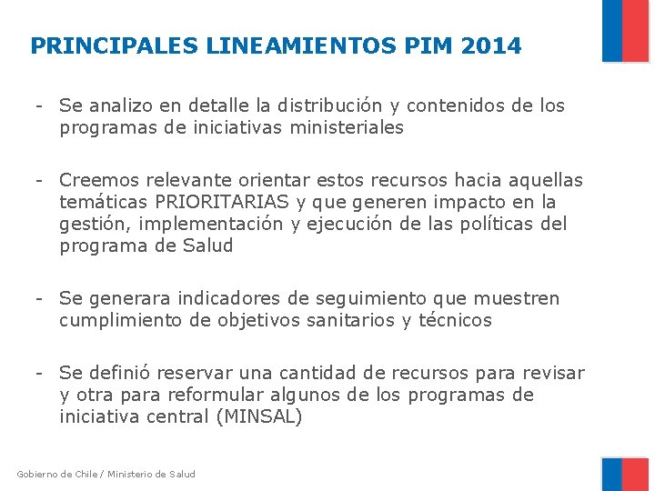 PRINCIPALES LINEAMIENTOS PIM 2014 - Se analizo en detalle la distribución y contenidos de