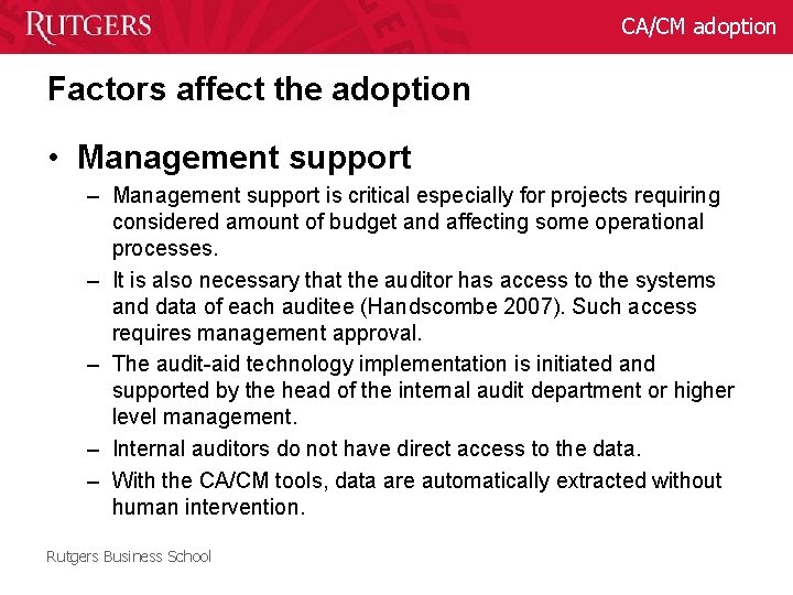 CA/CM adoption Factors affect the adoption • Management support – Management support is critical