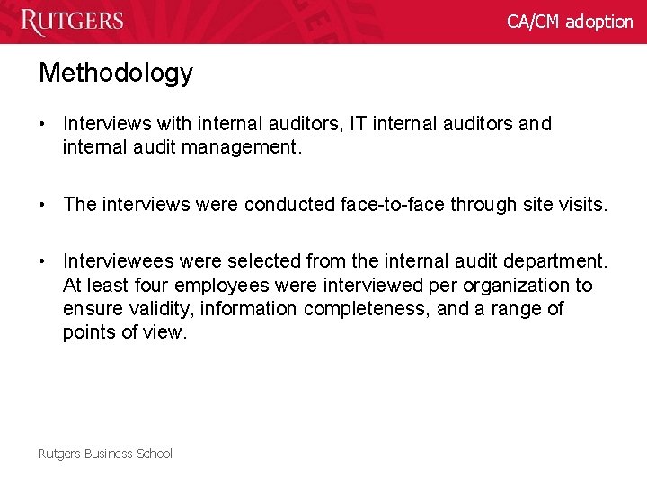 CA/CM adoption Methodology • Interviews with internal auditors, IT internal auditors and internal audit