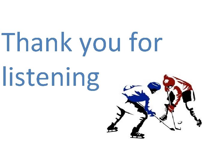 Thank you for listening 