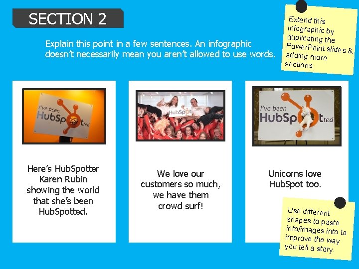 SECTION 2 Explain this point in a few sentences. An infographic doesn’t necessarily mean