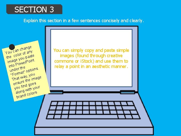 SECTION 3 Explain this section in a few sentences concisely and clearly. nge a