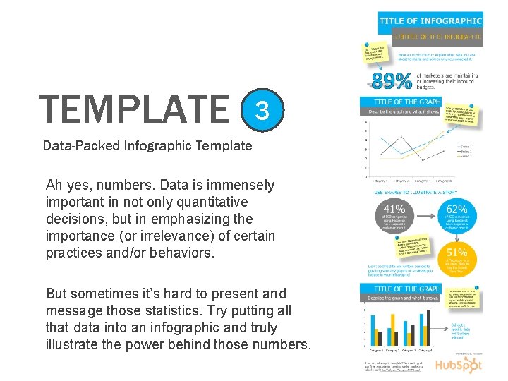 TEMPLATE 3 Data-Packed Infographic Template Ah yes, numbers. Data is immensely important in not