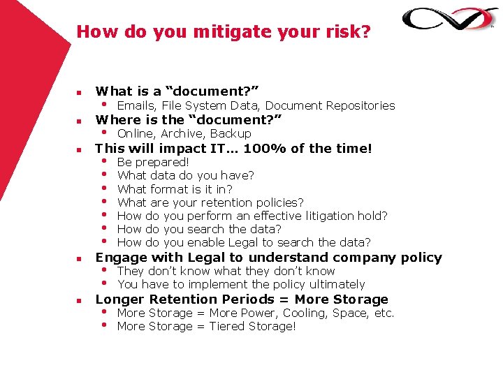 How do you mitigate your risk? n n n What is a “document? ”