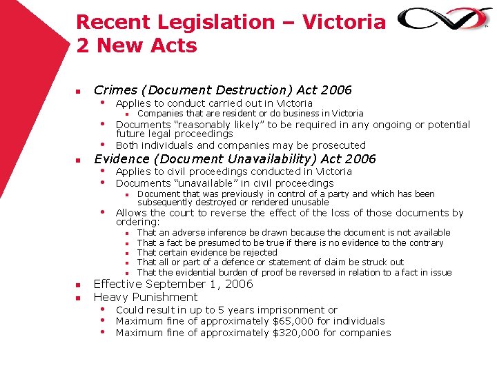 Recent Legislation – Victoria 2 New Acts n Crimes (Document Destruction) Act 2006 •