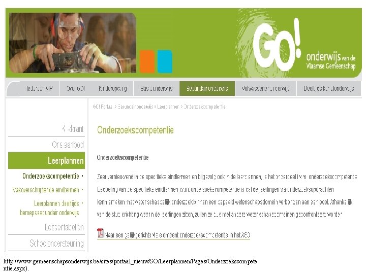 http: //www. gemeenschapsonderwijs. be/sites/portaal_nieuw/SO/Leerplannen/Pages/Onderzoekscompete ntie. aspx). 