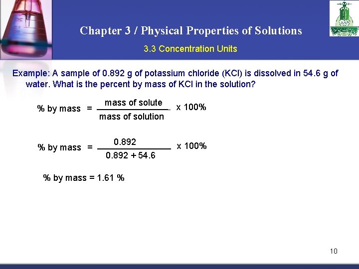 Chapter 3 / Physical Properties of Solutions 3. 3 Concentration Units Example: A sample