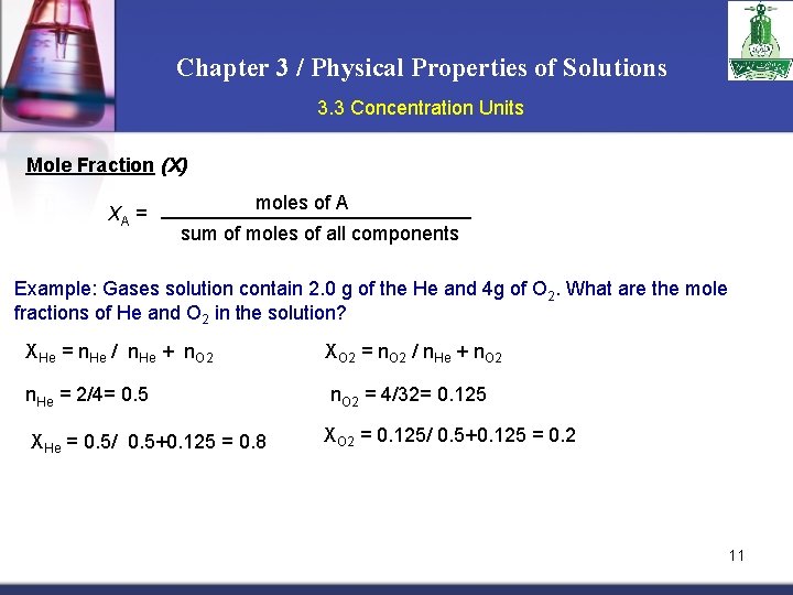 Chapter 3 / Physical Properties of Solutions 3. 3 Concentration Units Mole Fraction (X)