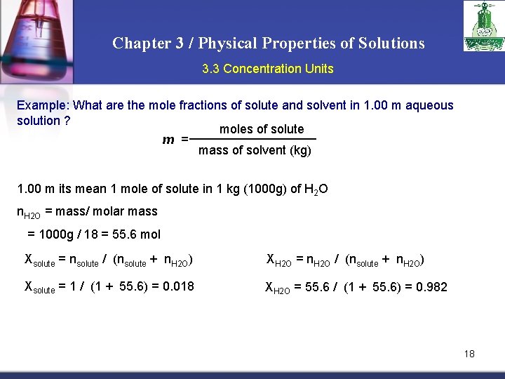 Chapter 3 / Physical Properties of Solutions 3. 3 Concentration Units Example: What are