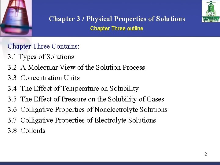 Chapter 3 / Physical Properties of Solutions Chapter Three outline Chapter Three Contains: 3.