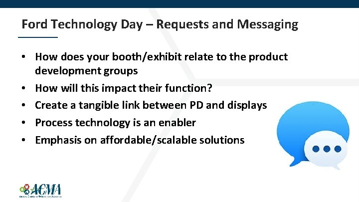 Ford Technology Day – Requests and Messaging • How does your booth/exhibit relate to