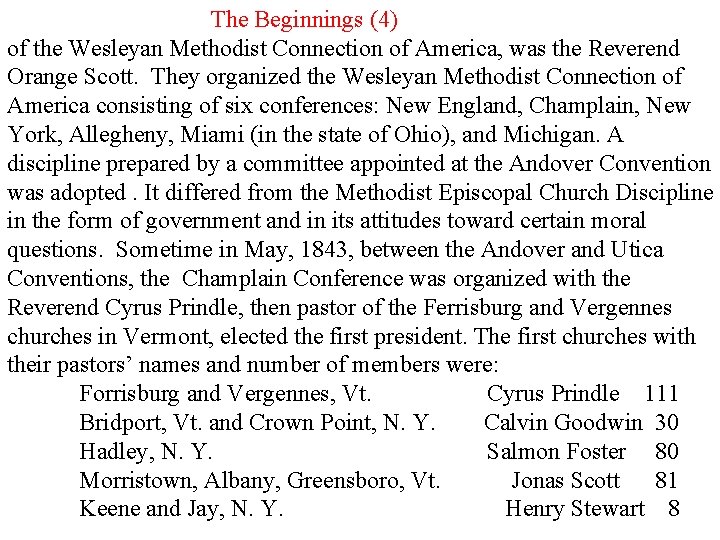 The Beginnings (4) of the Wesleyan Methodist Connection of America, was the Reverend Orange The Beginnings (4) of the Wesleyan Methodist Connection of America, was the Reverend Orange