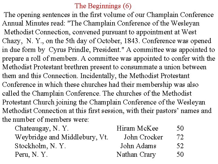 The Beginnings (6) The opening sentences in the first volume of our Champlain Conference The Beginnings (6) The opening sentences in the first volume of our Champlain Conference
