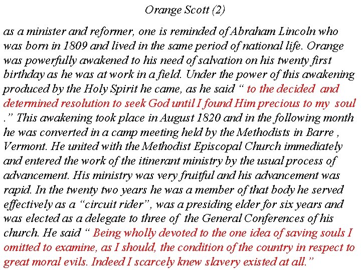 Orange Scott (2) as a minister and reformer, one is reminded of Abraham Lincoln Orange Scott (2) as a minister and reformer, one is reminded of Abraham Lincoln