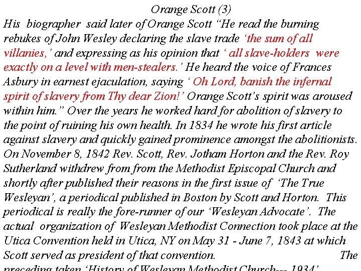 Orange Scott (3) His biographer said later of Orange Scott “He read the burning Orange Scott (3) His biographer said later of Orange Scott “He read the burning