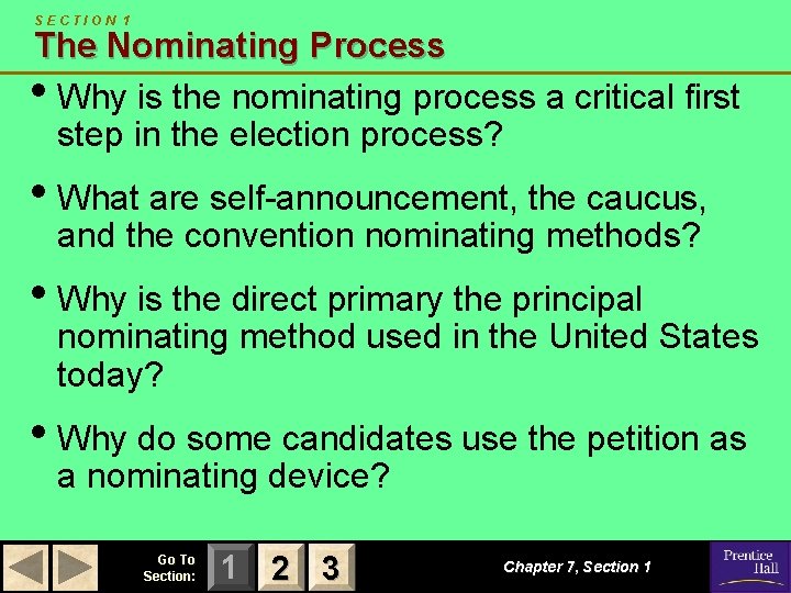 SECTION 1 The Nominating Process • Why is the nominating process a critical first