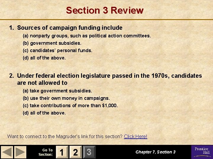 Section 3 Review 1. Sources of campaign funding include (a) nonparty groups, such as