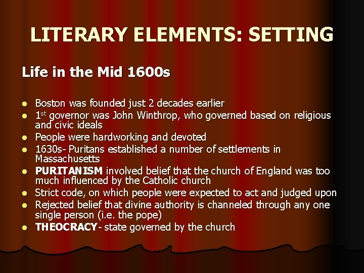 LITERARY ELEMENTS: SETTING Life in the Mid 1600 s l l l l Boston