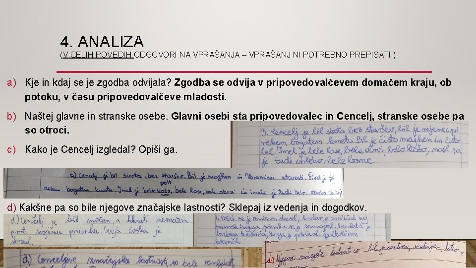 4. ANALIZA (V CELIH POVEDIH ODGOVORI NA VPRAŠANJA – VPRAŠANJ NI POTREBNO PREPISATI. )