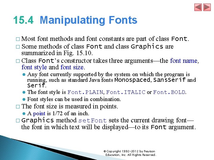 15. 4 Manipulating Fonts � Most font methods and font constants are part of