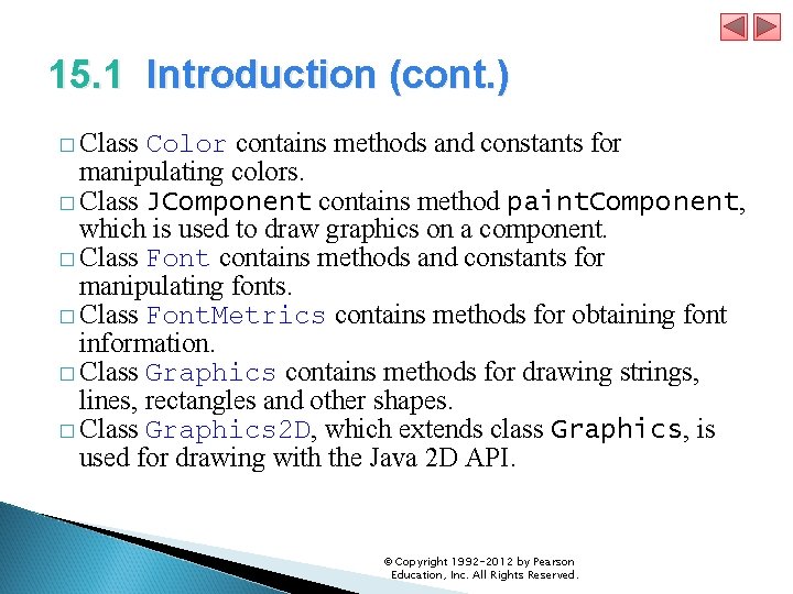 15. 1 Introduction (cont. ) � Class Color contains methods and constants for manipulating