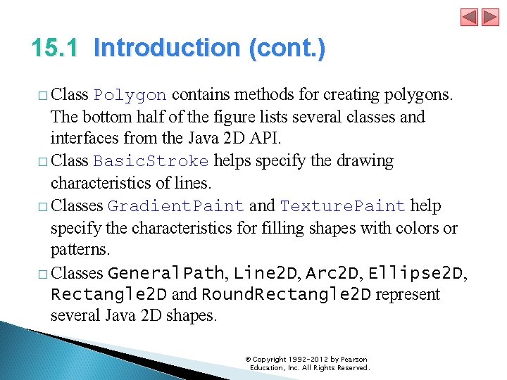 15. 1 Introduction (cont. ) � Class Polygon contains methods for creating polygons. The