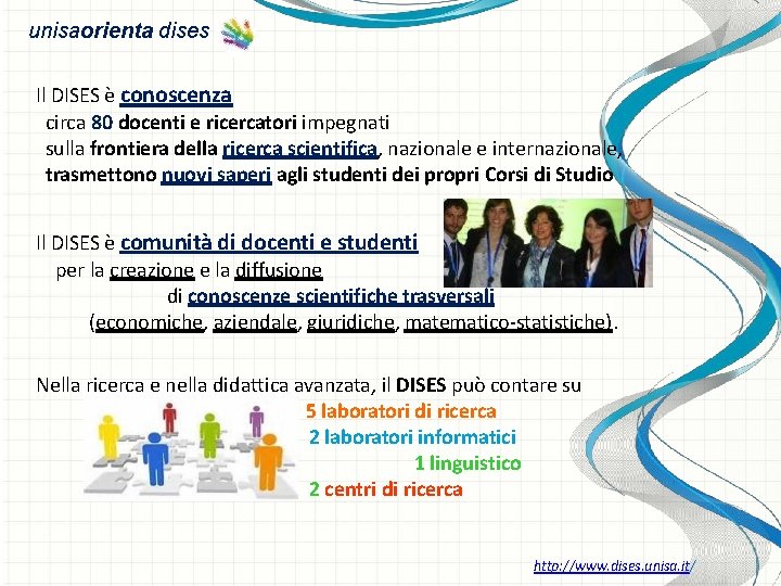 unisaorienta dises Il DISES è conoscenza circa 80 docenti e ricercatori impegnati sulla frontiera