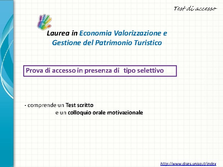 Test di accesso Laurea in Economia Valorizzazione e Gestione del Patrimonio Turistico Prova di