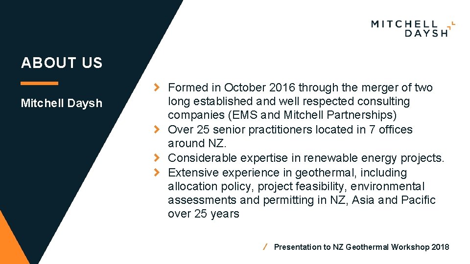 ABOUT US Mitchell Daysh Formed in October 2016 through the merger of two long