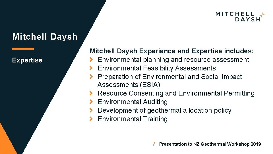 Mitchell Daysh Expertise Mitchell Daysh Experience and Expertise includes: Environmental planning and resource assessment