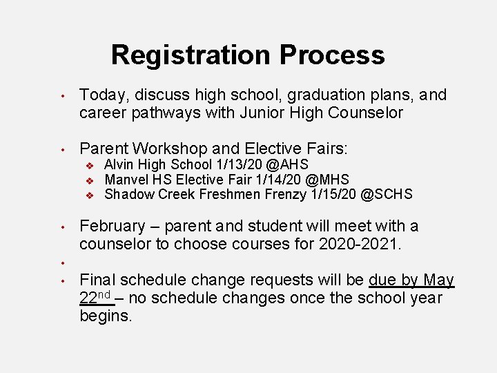 Registration Process • Today, discuss high school, graduation plans, and career pathways with Junior