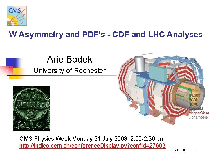 W Asymmetry and PDF’s - CDF and LHC Analyses Arie Bodek University of Rochester