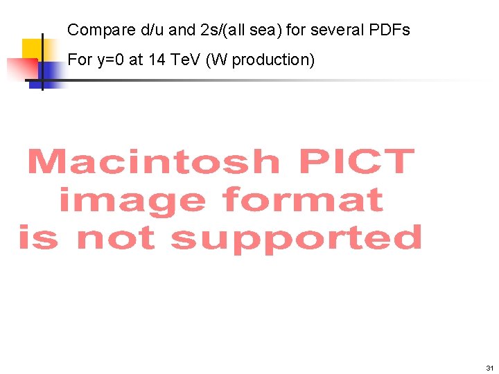 Compare d/u and 2 s/(all sea) for several PDFs For y=0 at 14 Te.