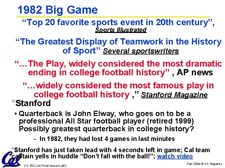 1982 Big Game “Top 20 favorite sports event in 20 th century”, Sports Illustrated