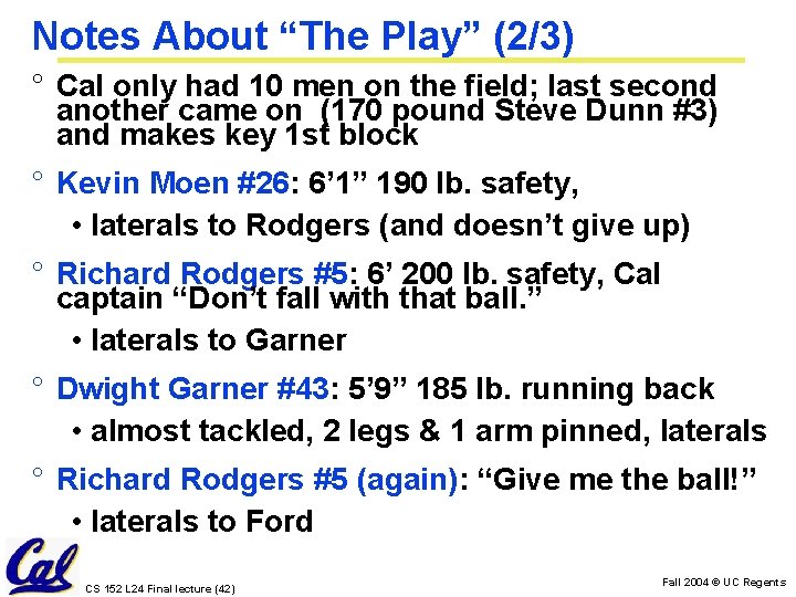 Notes About “The Play” (2/3) ° Cal only had 10 men on the field;