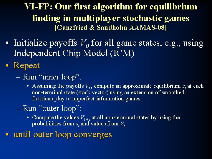 VI-FP: Our first algorithm for equilibrium finding in multiplayer stochastic games [Ganzfried & Sandholm