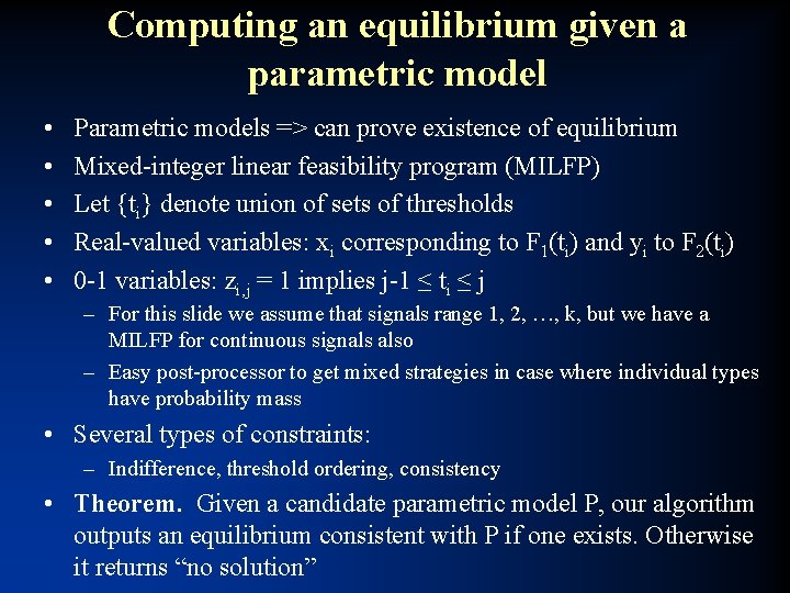 Computing an equilibrium given a parametric model • • • Parametric models => can