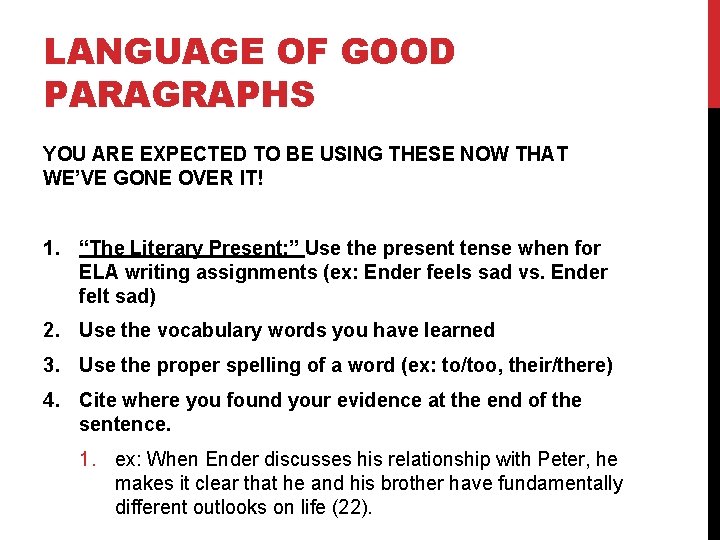 LANGUAGE OF GOOD PARAGRAPHS YOU ARE EXPECTED TO BE USING THESE NOW THAT WE’VE