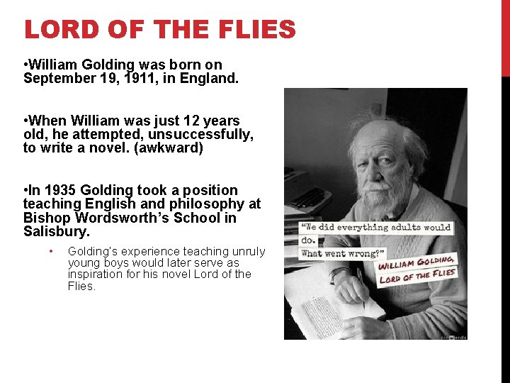 LORD OF THE FLIES • William Golding was born on September 19, 1911, in