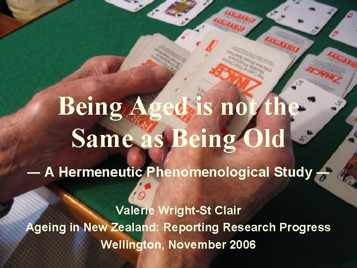 Being Aged is not the Same as Being Old ― A Hermeneutic Phenomenological Study