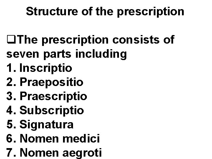  Structure of the prescription q. The prescription consists of seven parts including 1.