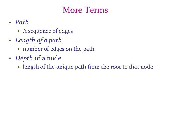 More Terms § Path § § Length of a path § § A sequence