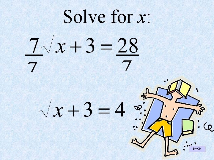 Solve for x: BACK 